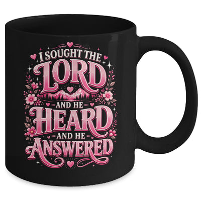 I Sought The Lord And He Heard And He Answered Christian Mug | siriusteestore