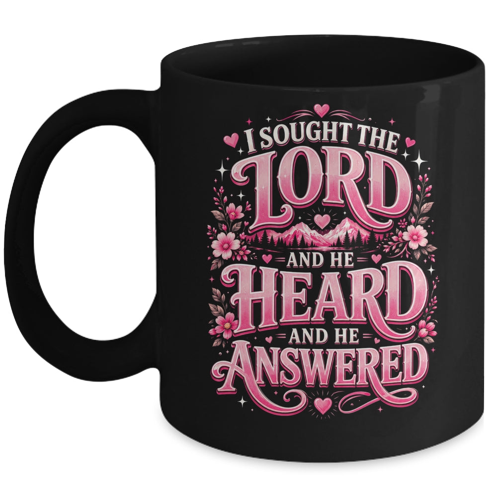 I Sought The Lord And He Heard And He Answered Christian Mug | siriusteestore