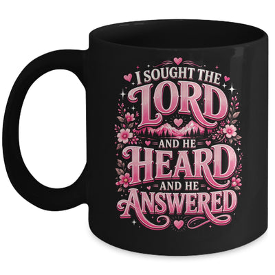 I Sought The Lord And He Heard And He Answered Christian Mug | siriusteestore