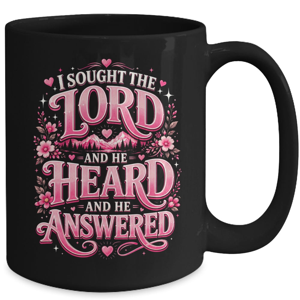 I Sought The Lord And He Heard And He Answered Christian Mug | siriusteestore