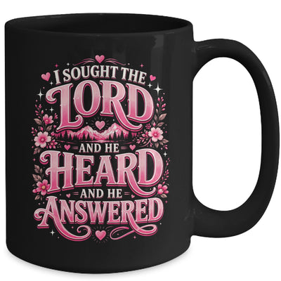 I Sought The Lord And He Heard And He Answered Christian Mug | siriusteestore