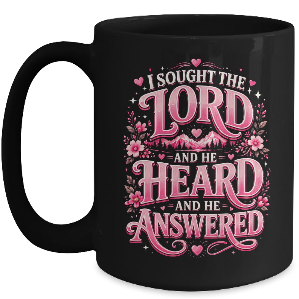 I Sought The Lord And He Heard And He Answered Christian Mug | siriusteestore