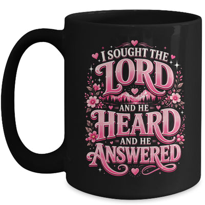 I Sought The Lord And He Heard And He Answered Christian Mug | siriusteestore