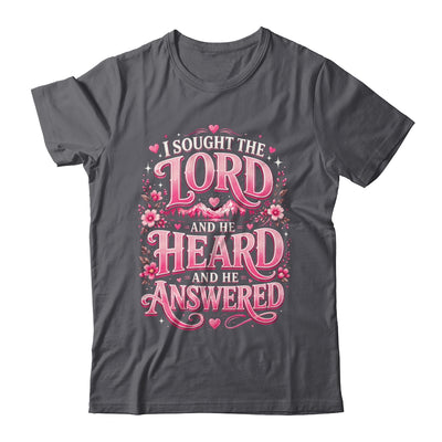 I Sought The Lord And He Heard And He Answered Christian Shirt & Hoodie | siriusteestore