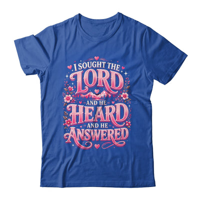 I Sought The Lord And He Heard And He Answered Christian Shirt & Hoodie | siriusteestore