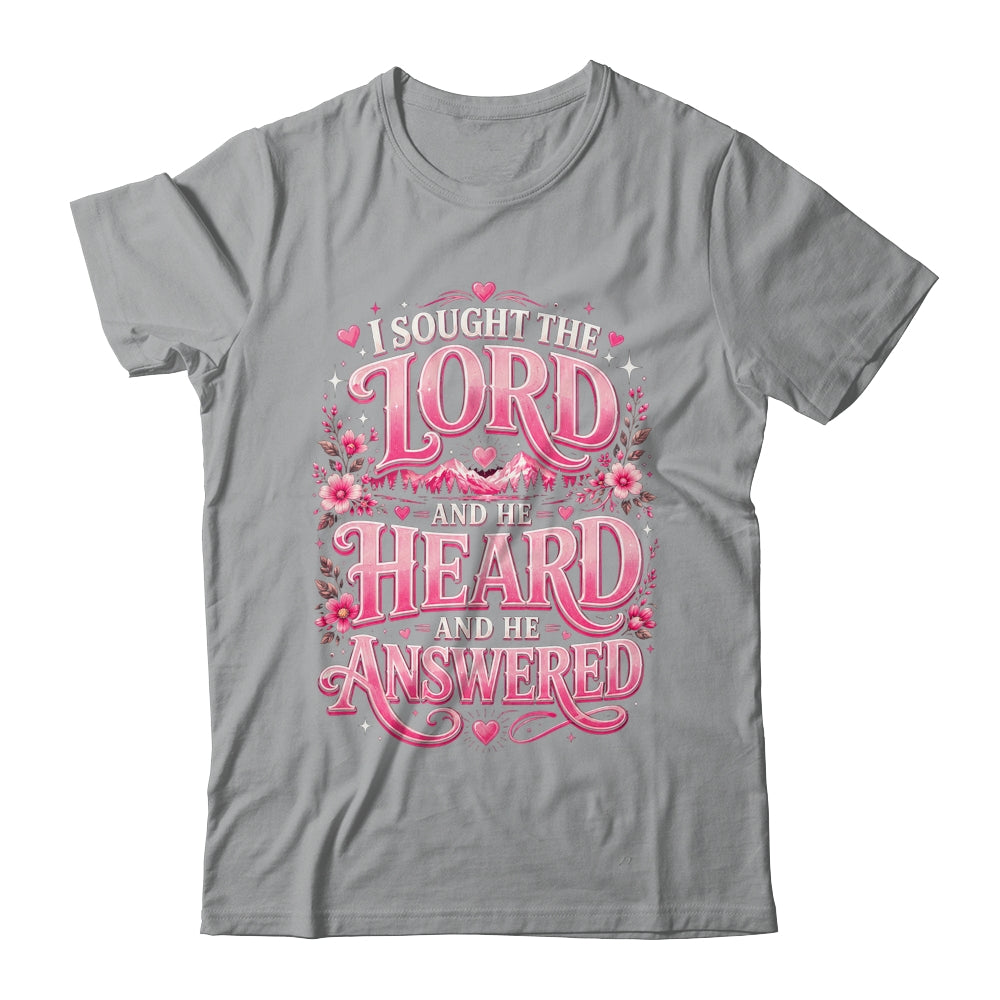 I Sought The Lord And He Heard And He Answered Christian Shirt & Hoodie | siriusteestore