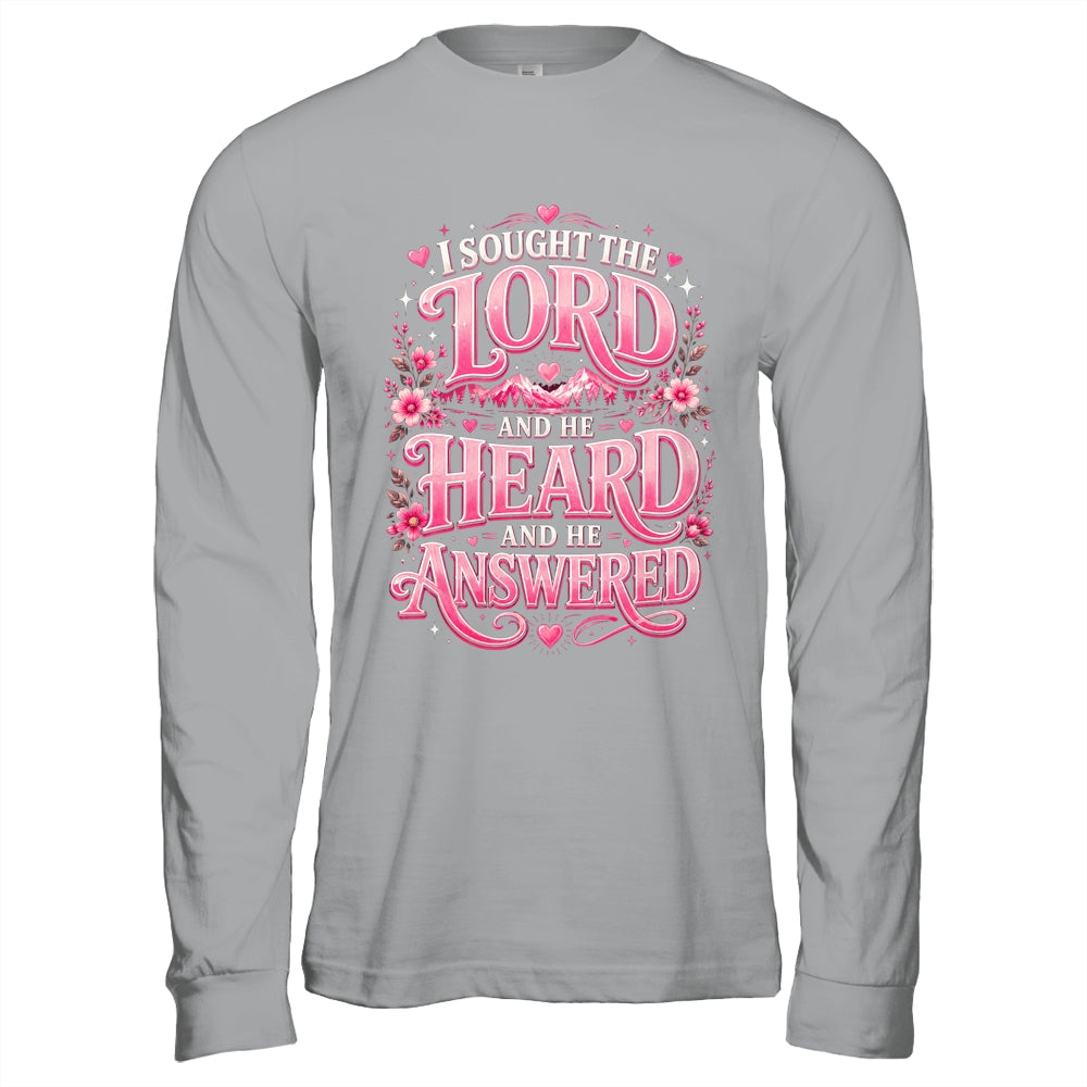 I Sought The Lord And He Heard And He Answered Christian Shirt & Hoodie | siriusteestore