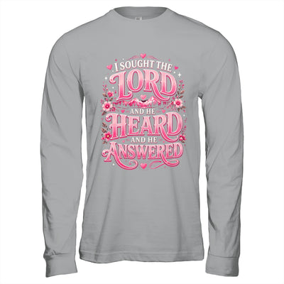 I Sought The Lord And He Heard And He Answered Christian Shirt & Hoodie | siriusteestore