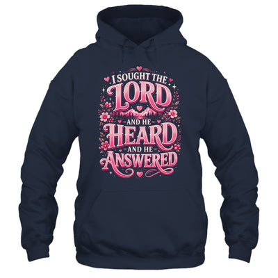 I Sought The Lord And He Heard And He Answered Christian Shirt & Hoodie | siriusteestore