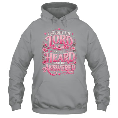 I Sought The Lord And He Heard And He Answered Christian Shirt & Hoodie | siriusteestore