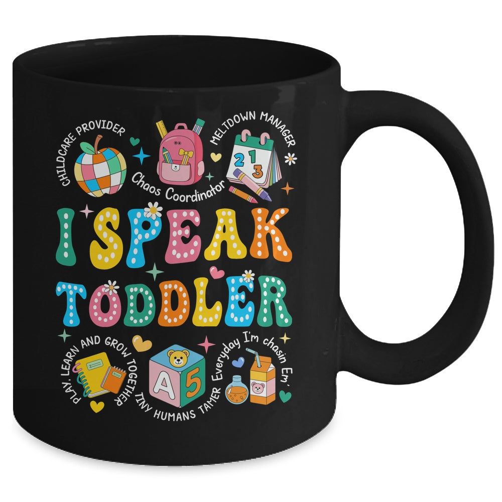I Speak Toddler Teacher Pre K Back To School Happy First Day Mug | siriusteestore