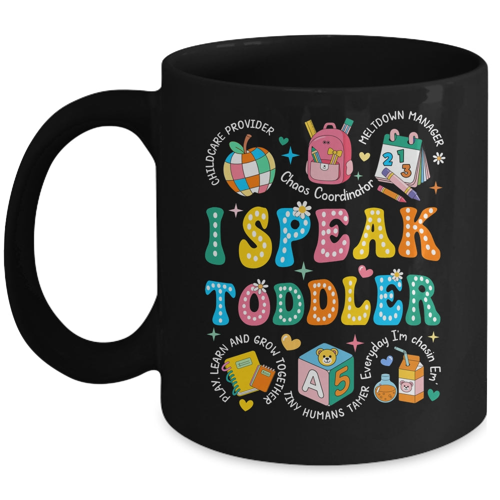 I Speak Toddler Teacher Pre K Back To School Happy First Day Mug | siriusteestore