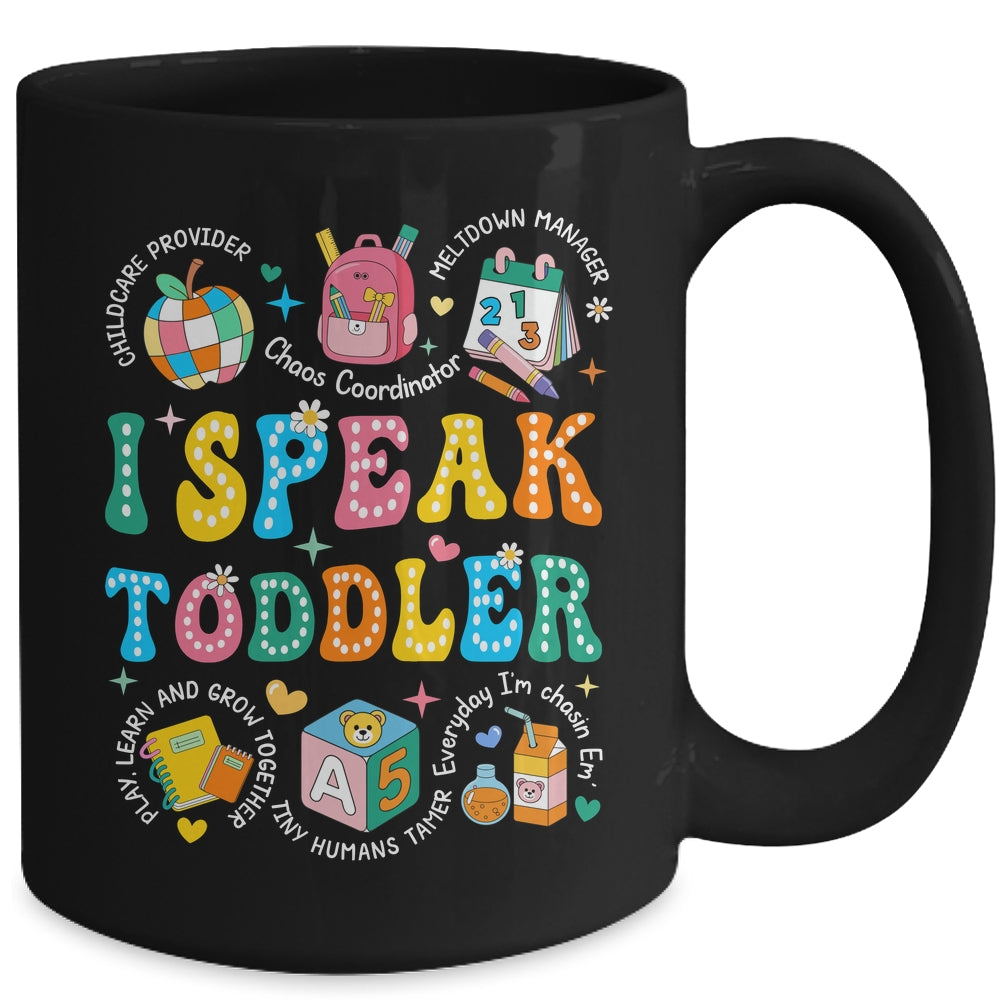 I Speak Toddler Teacher Pre K Back To School Happy First Day Mug | siriusteestore