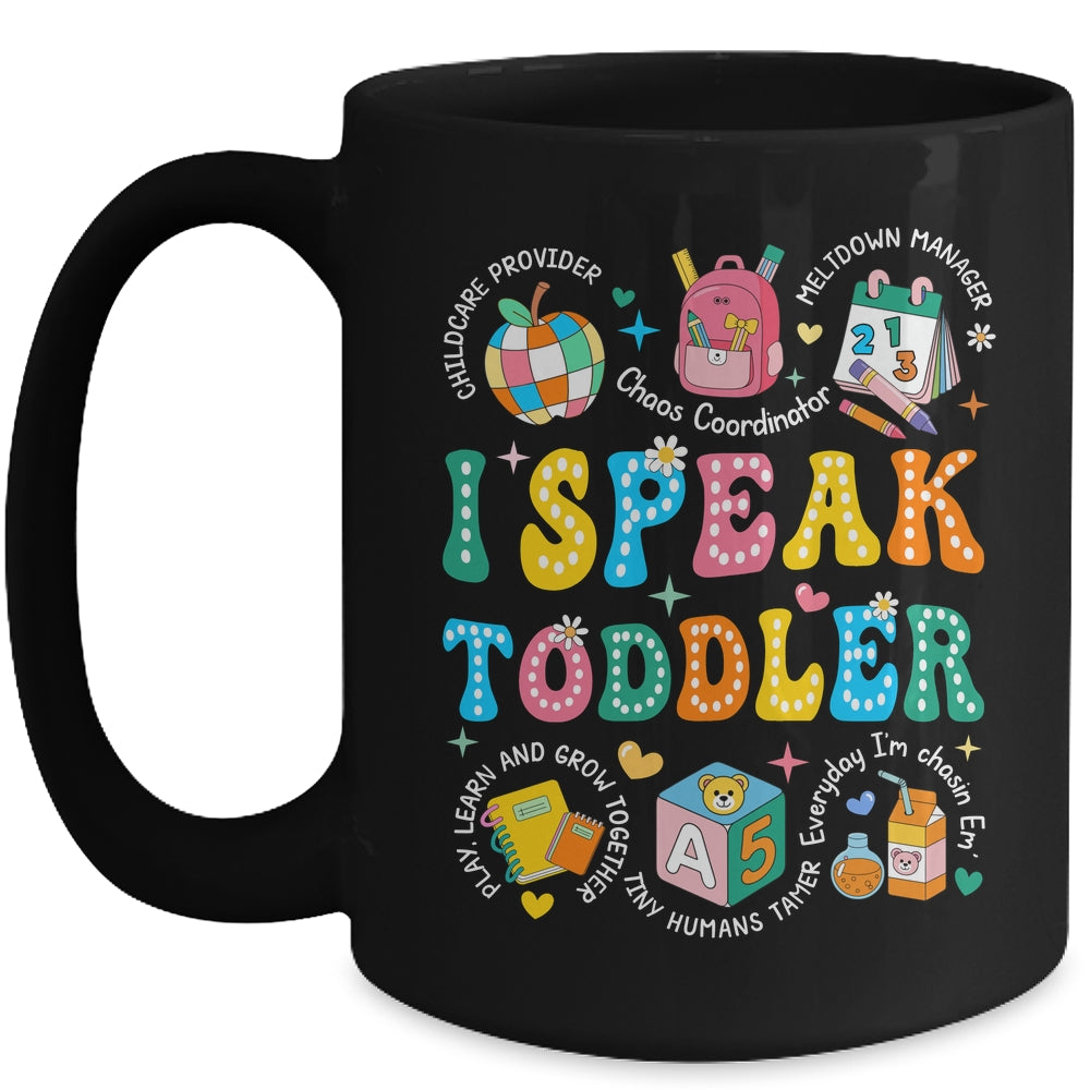 I Speak Toddler Teacher Pre K Back To School Happy First Day Mug | siriusteestore
