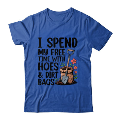 I Spend My Free Time With Hoes And Dirt Bags Funny Garden Shirt & Tank Top | siriusteestore