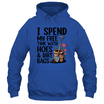 I Spend My Free Time With Hoes And Dirt Bags Funny Garden Shirt & Tank Top | siriusteestore