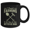 I Stopped Farming To Be Here Funny Farmer For Men Women Mug | siriusteestore