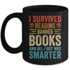 I Survived Reading Banned Books And All I Got Was Smarter Mug | siriusteestore