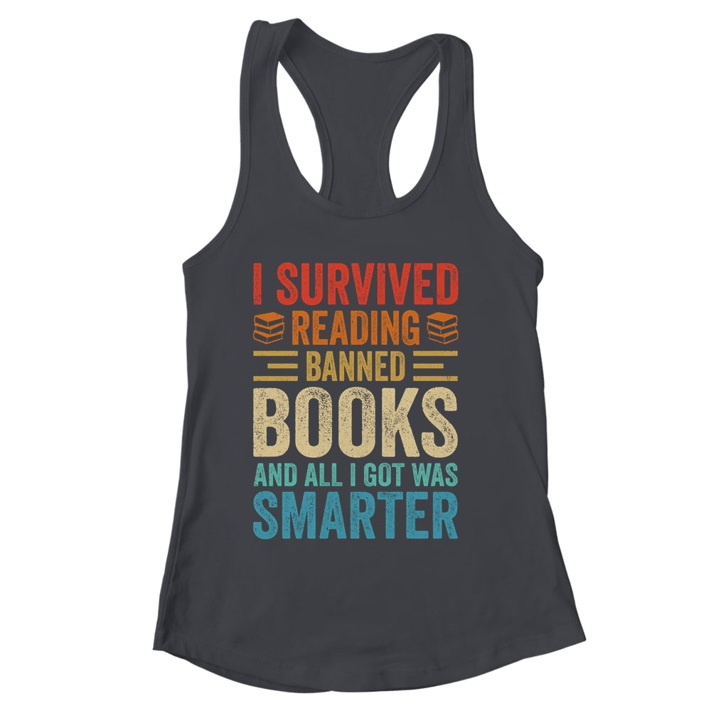 I Survived Reading Banned Books And All I Got Was Smarter Shirt & Tank Top | siriusteestore