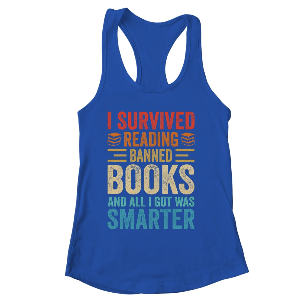 I Survived Reading Banned Books And All I Got Was Smarter Shirt & Tank Top | siriusteestore