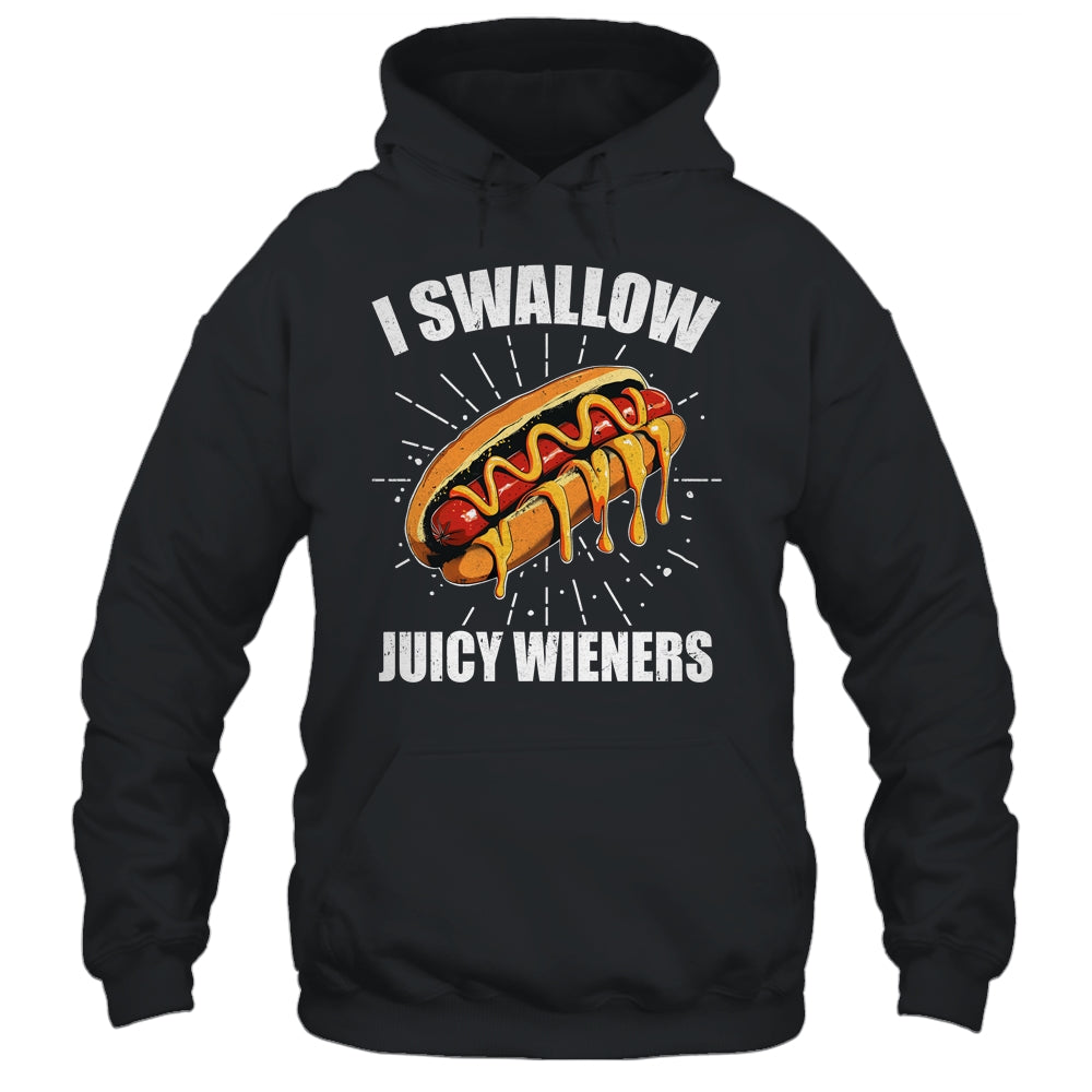 I Swallow Juicy Wieners Funny Adult Humor Sarcastic Joke Shirt & Tank Top | siriusteestore