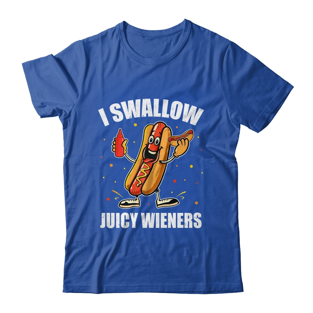 I Swallow Juicy Wieners Funny Joke Sarcastic Adult Humor Shirt & Tank Top | siriusteestore