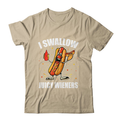 I Swallow Juicy Wieners Funny Joke Sarcastic Adult Humor Shirt & Tank Top | siriusteestore