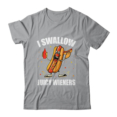 I Swallow Juicy Wieners Funny Joke Sarcastic Adult Humor Shirt & Tank Top | siriusteestore
