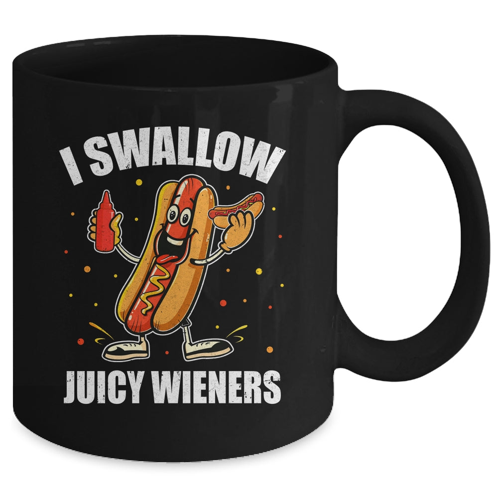 I Swallow Juicy Wieners Funny Joke Sarcastic Adult Humor Mug | siriusteestore