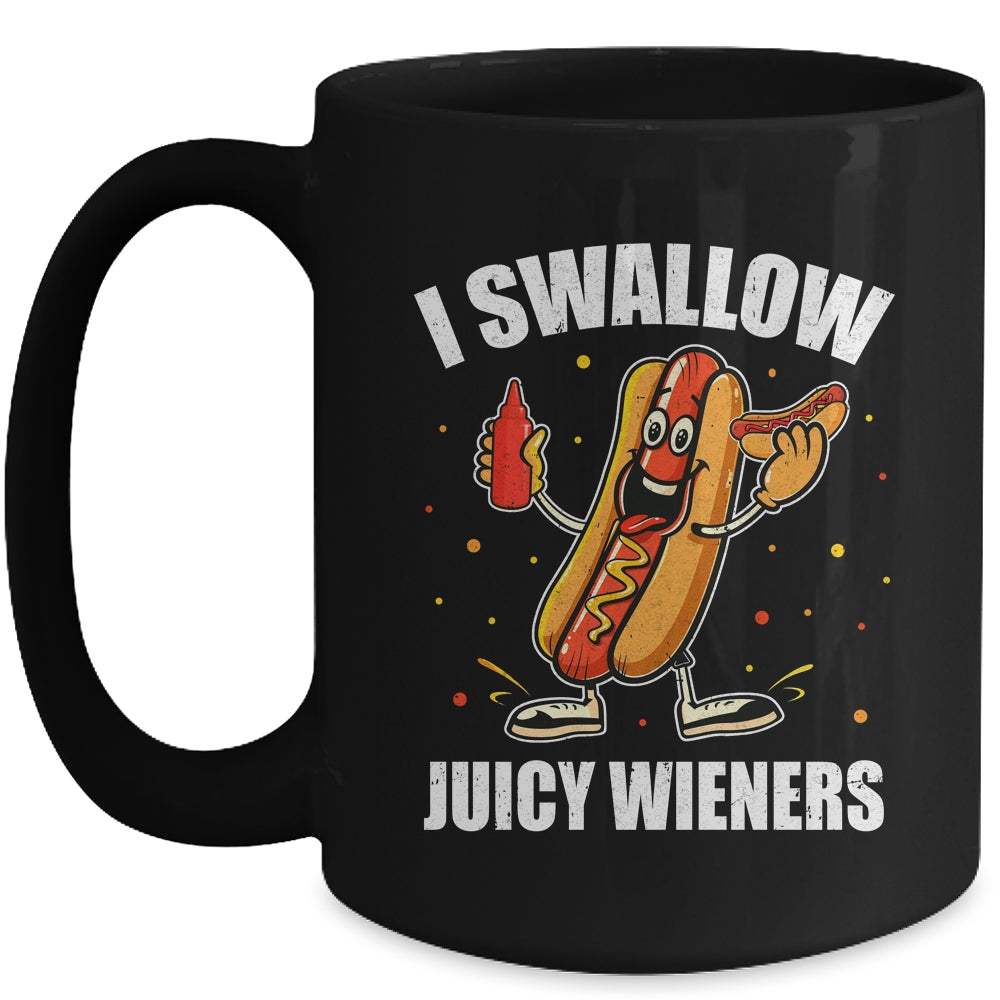 I Swallow Juicy Wieners Funny Joke Sarcastic Adult Humor Mug | siriusteestore