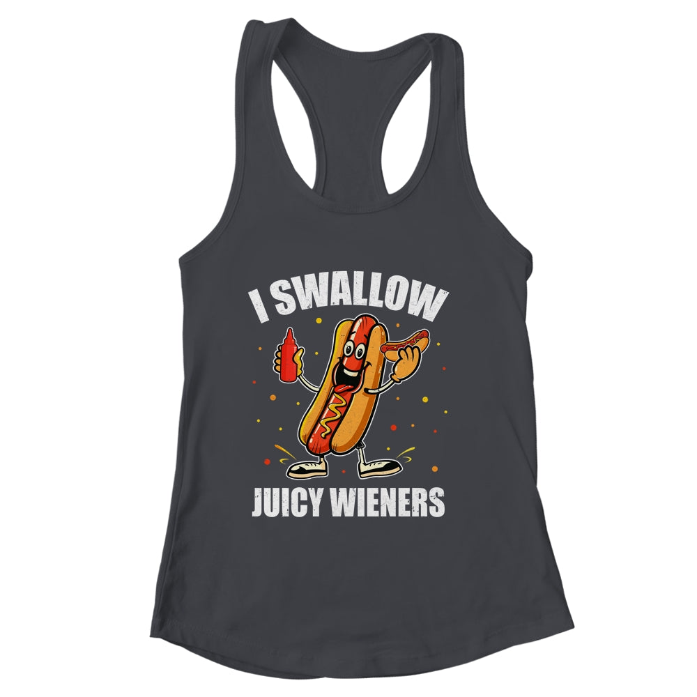 I Swallow Juicy Wieners Funny Joke Sarcastic Adult Humor Shirt & Tank Top | siriusteestore