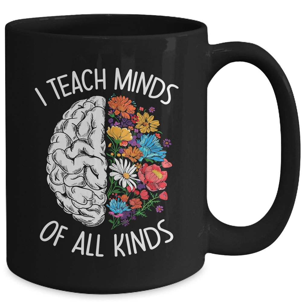 I Teach Minds Of All Kinds Special Education Teacher Mug | siriusteestore