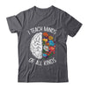 I Teach Minds Of All Kinds Special Education Teacher Shirt & Hoodie | siriusteestore
