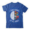 I Teach Minds Of All Kinds Special Education Teacher Shirt & Hoodie | siriusteestore