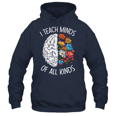 I Teach Minds Of All Kinds Special Education Teacher Shirt & Hoodie | siriusteestore