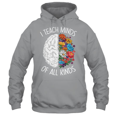 I Teach Minds Of All Kinds Special Education Teacher Shirt & Hoodie | siriusteestore