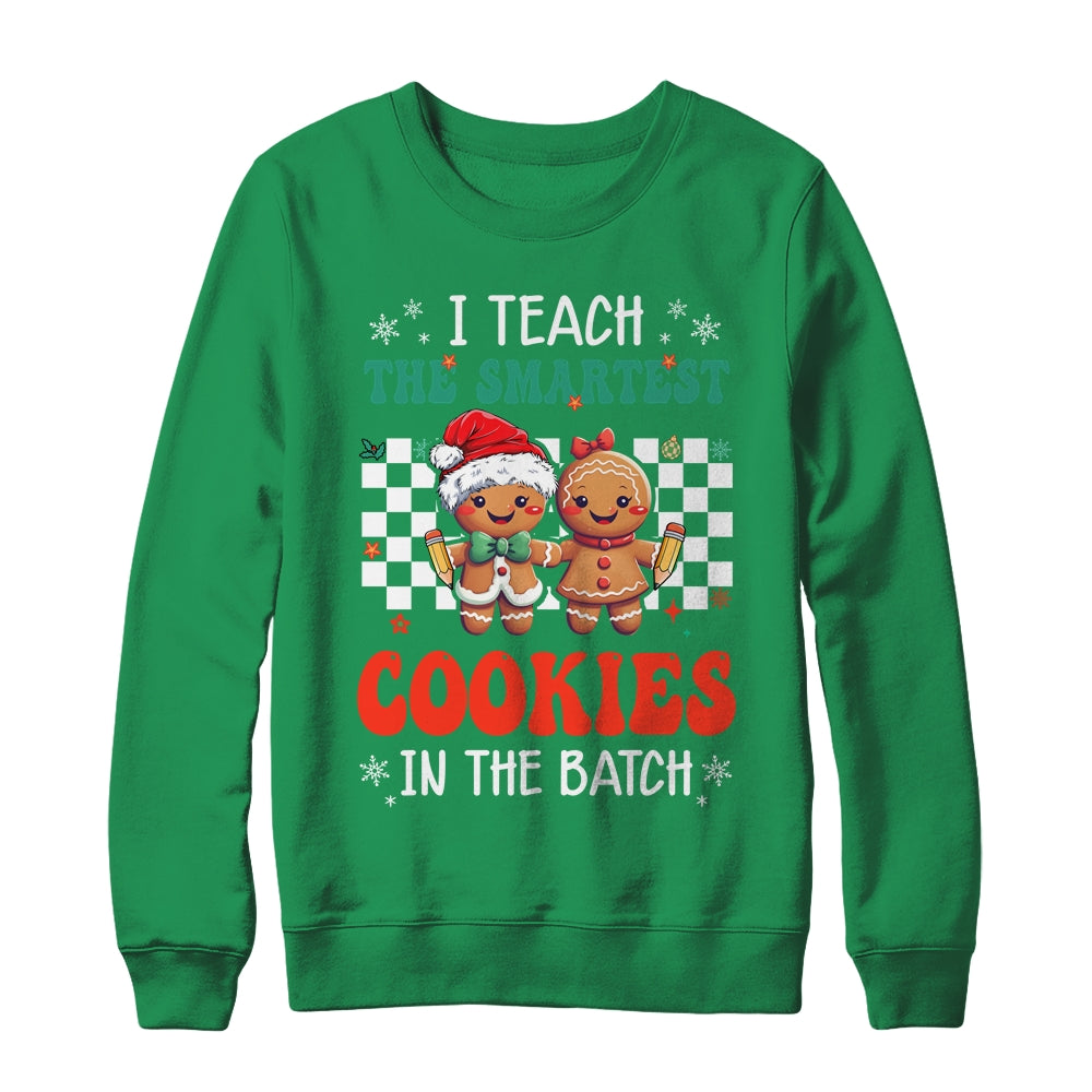 I Teach The Smartest Cookies In The Batch Teacher Christmas Shirt & Sweatshirt | siriusteestore