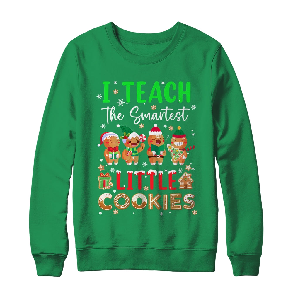 I Teach The Smartest Little Cookies Teacher Christmas Shirt & Sweatshirt | siriusteestore