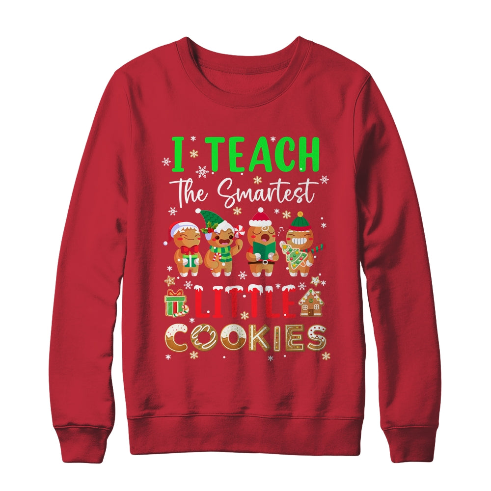 I Teach The Smartest Little Cookies Teacher Christmas Shirt & Sweatshirt | siriusteestore