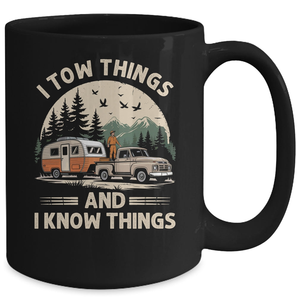 I Tow Things And I Know Things Fathers Day Hiking Funny Mug | siriusteestore