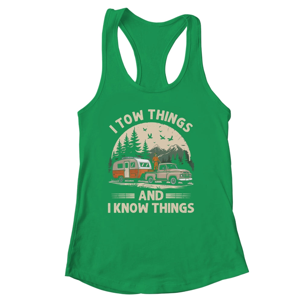 I Tow Things And I Know Things Fathers Day Hiking Funny Shirt & Tank Top | siriusteestore