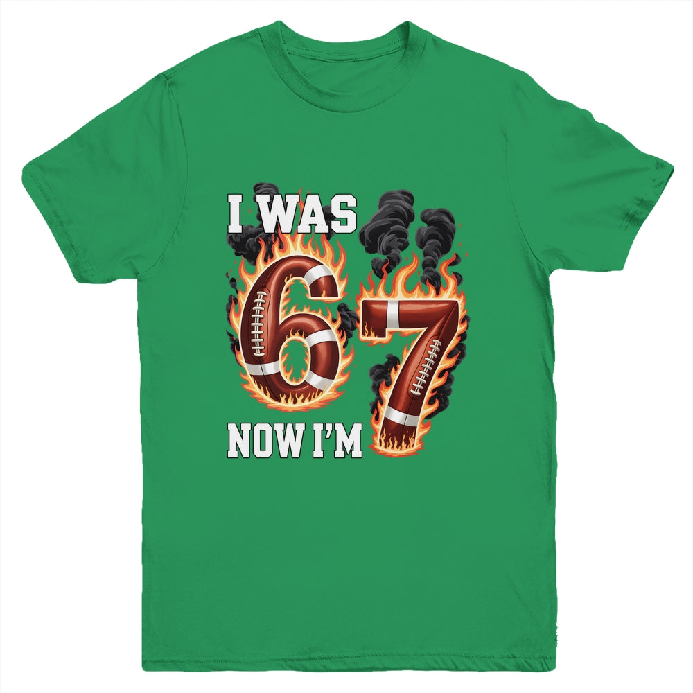 I Was 6 Now I'm 7 Old Football Drip 7th Birthday Boy 67 Meme Youth Shirt | siriusteestore