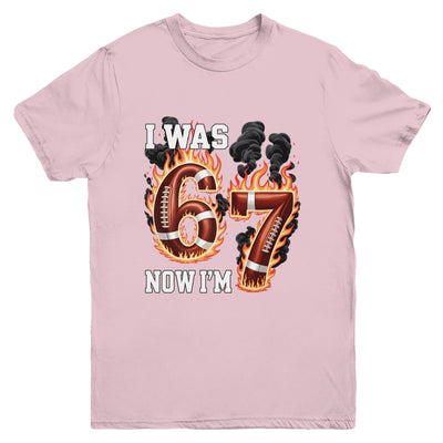 I Was 6 Now I'm 7 Old Football Drip 7th Birthday Boy 67 Meme Youth Shirt | siriusteestore