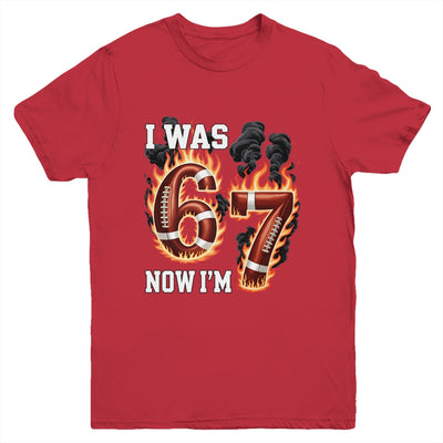 I Was 6 Now I'm 7 Old Football Drip 7th Birthday Boy 67 Meme Youth Shirt | siriusteestore