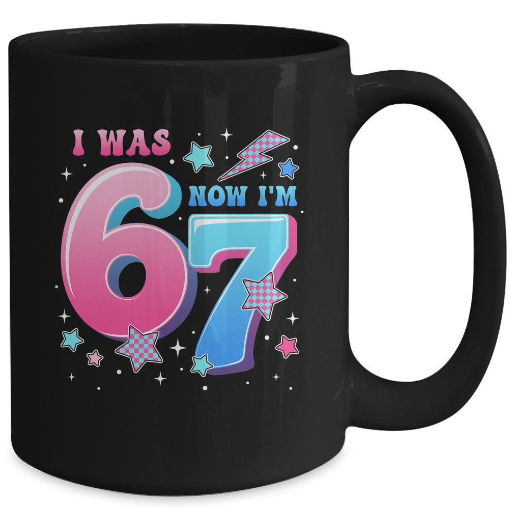 I Was 6 Now I’m 7 Six Seven Funny 7th Birthday Girls Kids Mug | siriusteestore