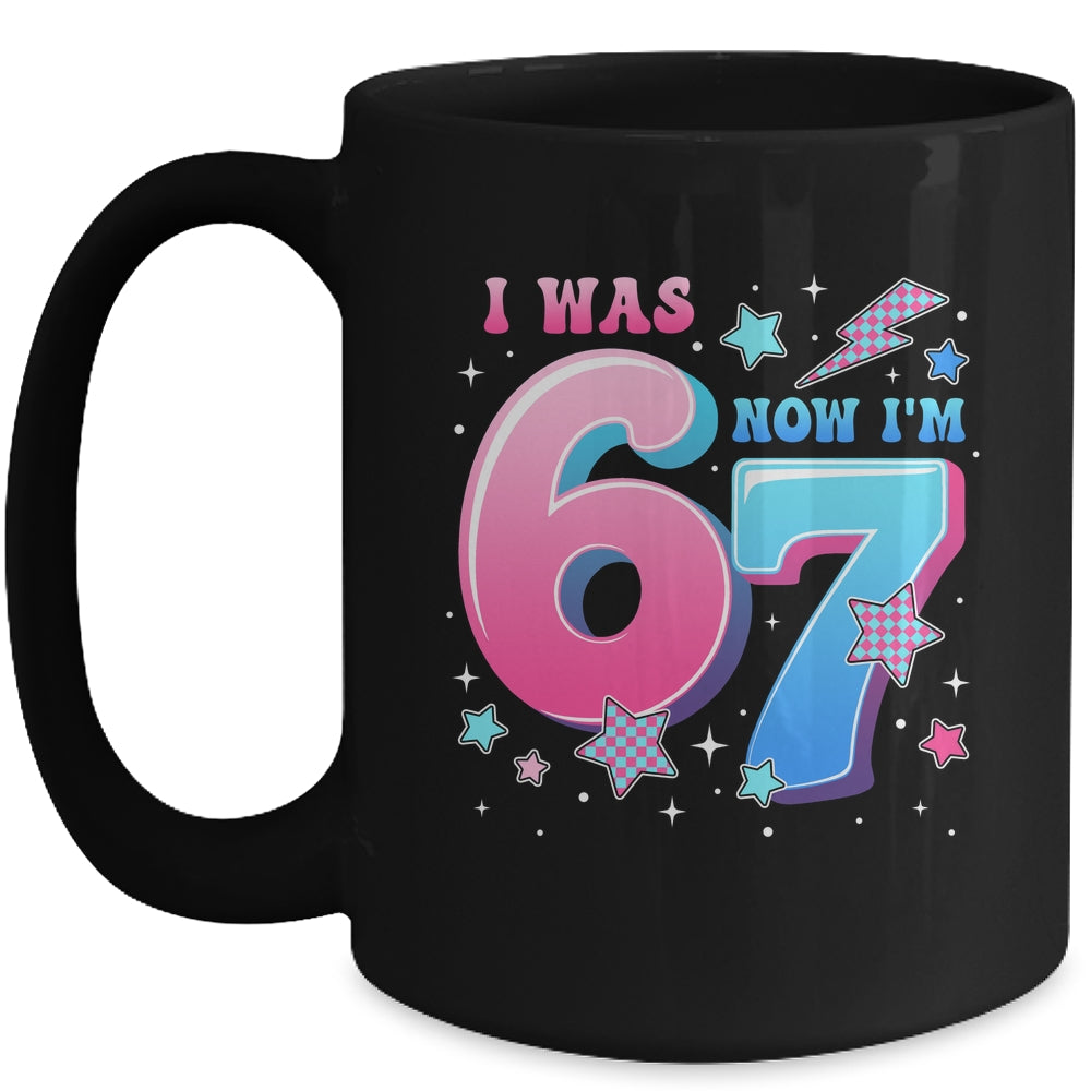 I Was 6 Now I’m 7 Six Seven Funny 7th Birthday Girls Kids Mug | siriusteestore