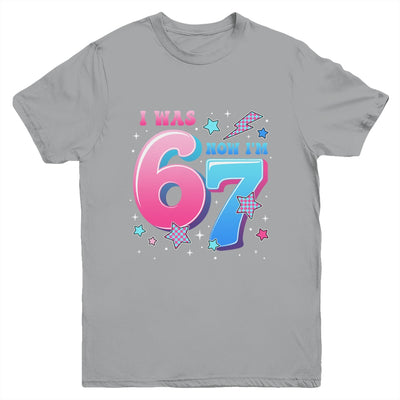 I Was 6 Now I’m 7 Six Seven Funny 7th Birthday Girls Kids Youth Shirt | siriusteestore