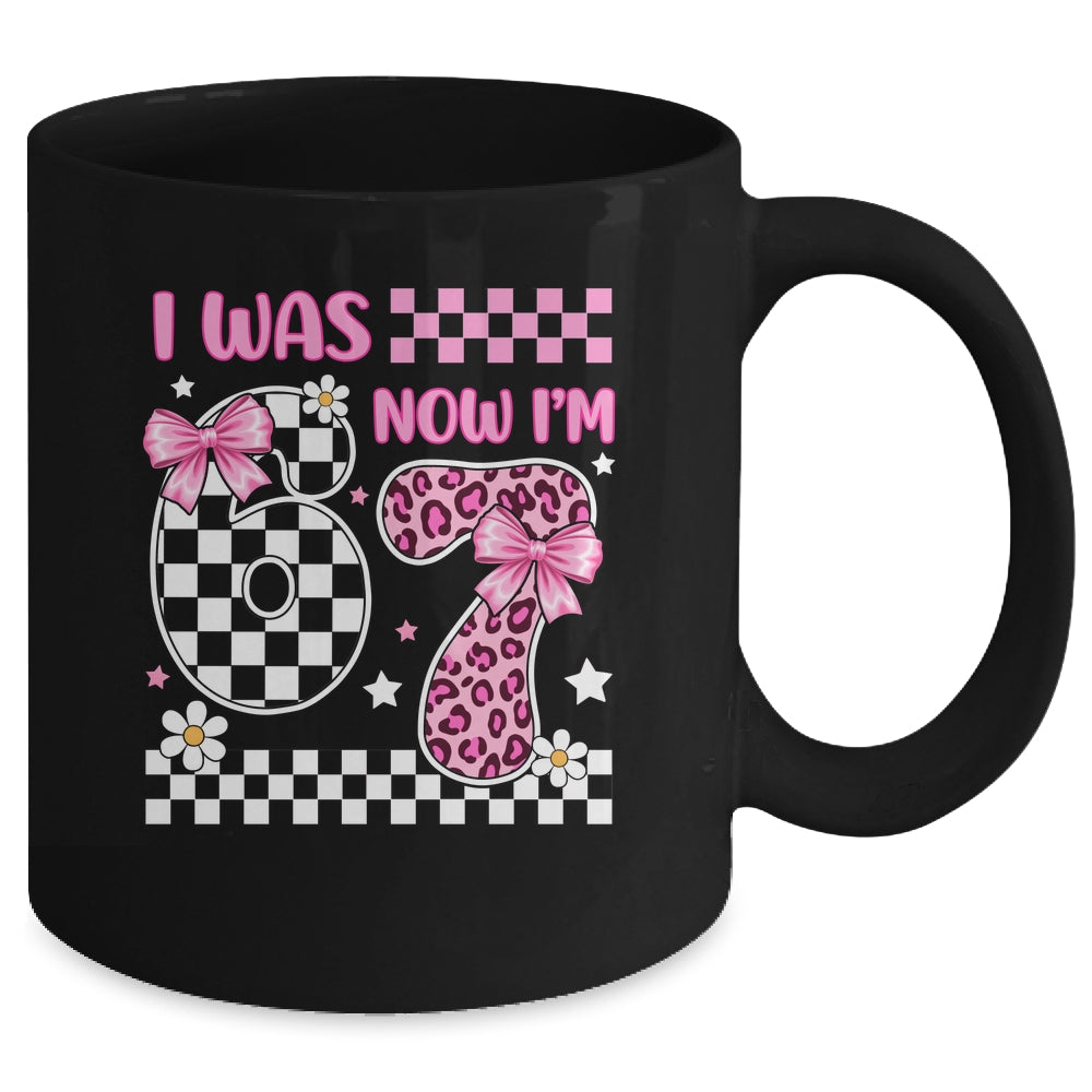 I Was 6 Now I'm 7 Year Old Birthday 67 Funny For Kids Girls Mug | siriusteestore