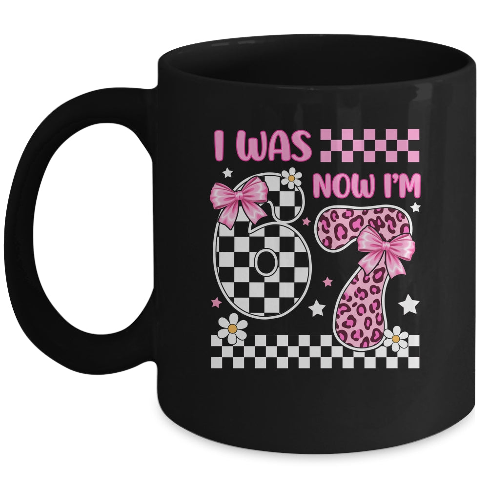 I Was 6 Now I'm 7 Year Old Birthday 67 Funny For Kids Girls Mug | siriusteestore