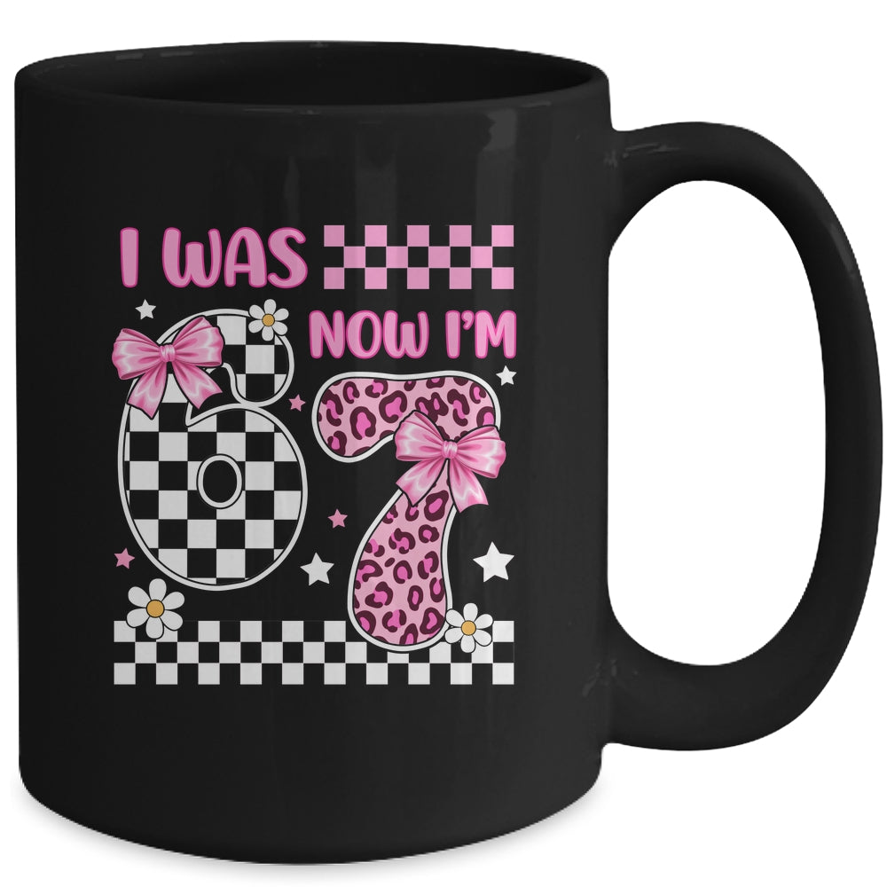 I Was 6 Now I'm 7 Year Old Birthday 67 Funny For Kids Girls Mug | siriusteestore